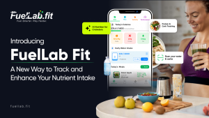 Introducing FuelLab.fit a New Way to Track and Enhance Your Nutrition Intake